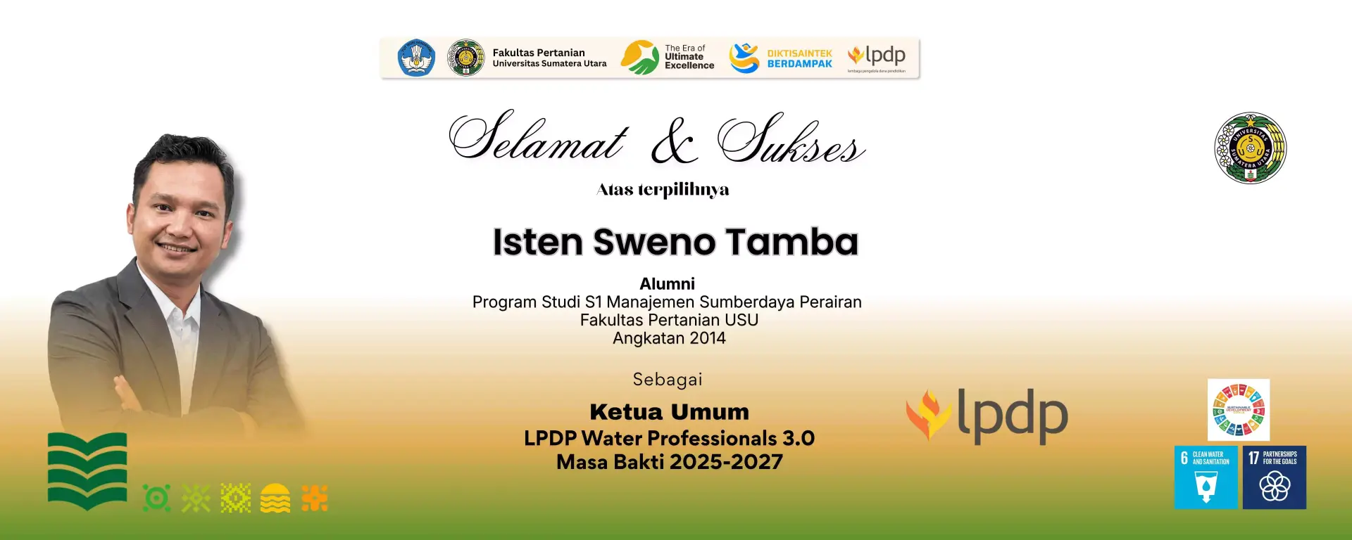 Faculty of Agriculture USU Alumni Isten Sweno Tamba Elected as Chairperson of LPDP Water Professionals 3.0 for the 2025–2027 Term